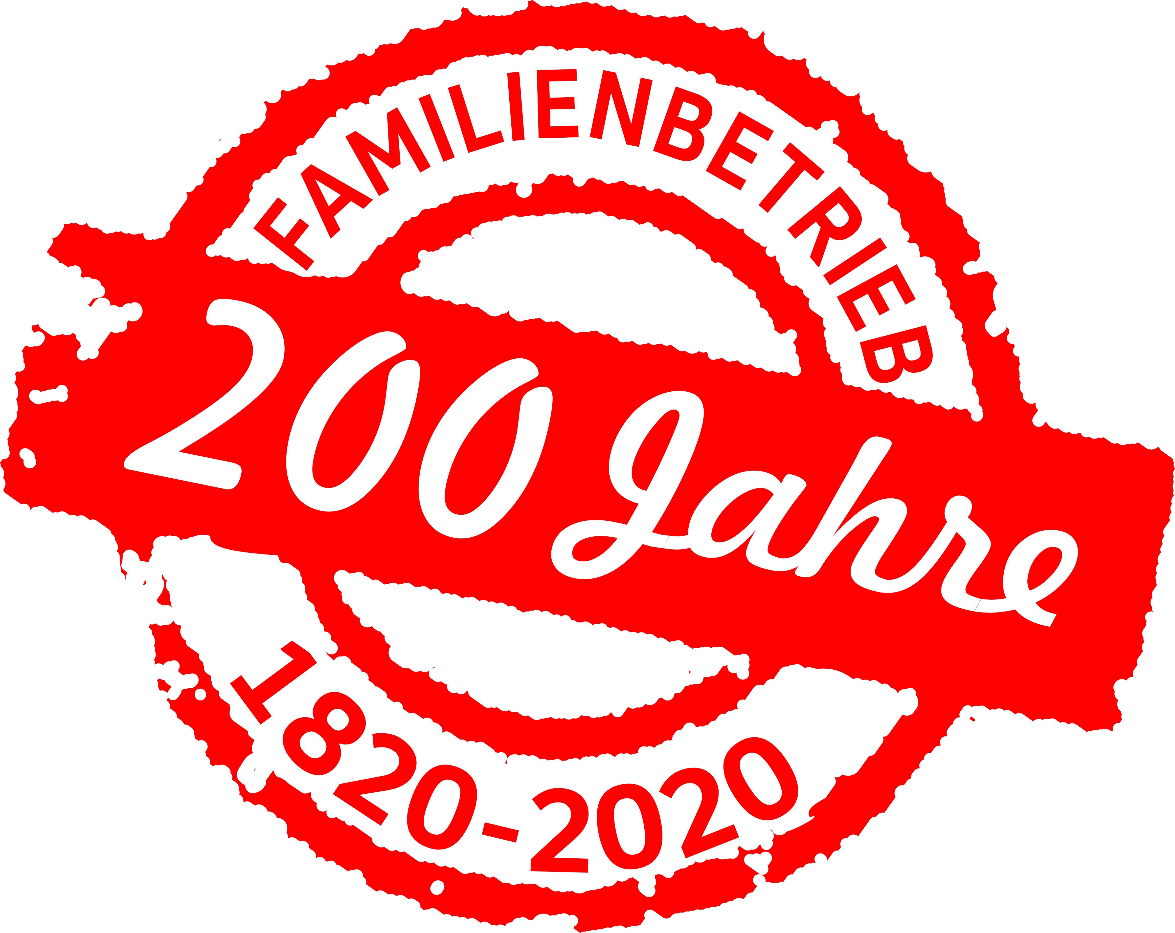 200 Jahre Familienbetrieb 200 Jahre Familienbetrieb